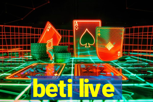 beti live